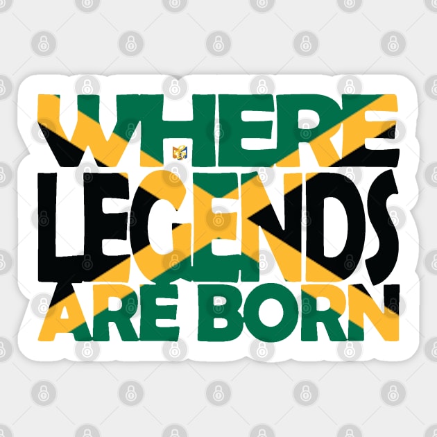 Jamaica Flag - Where Legends Are Born - Jamaican - Soca Mode Sticker by Soca-Mode